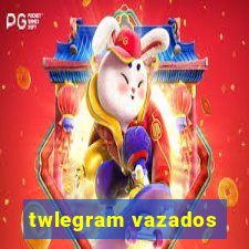 twlegram vazados